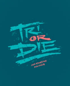 Tri Or Die T-Shirt Teal -Athlete Outfit JonContino TriOrDie M AW S TEAL